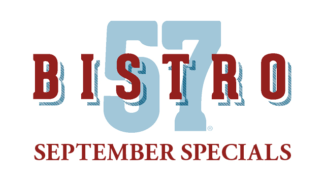 Bistro 57 September Specials 